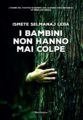 copertina i bambini non hanno mai colpe bonfirraro editore